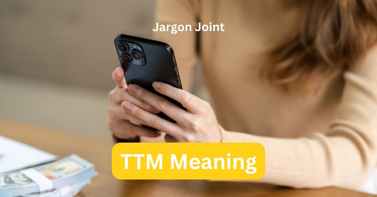 TTM Meaning