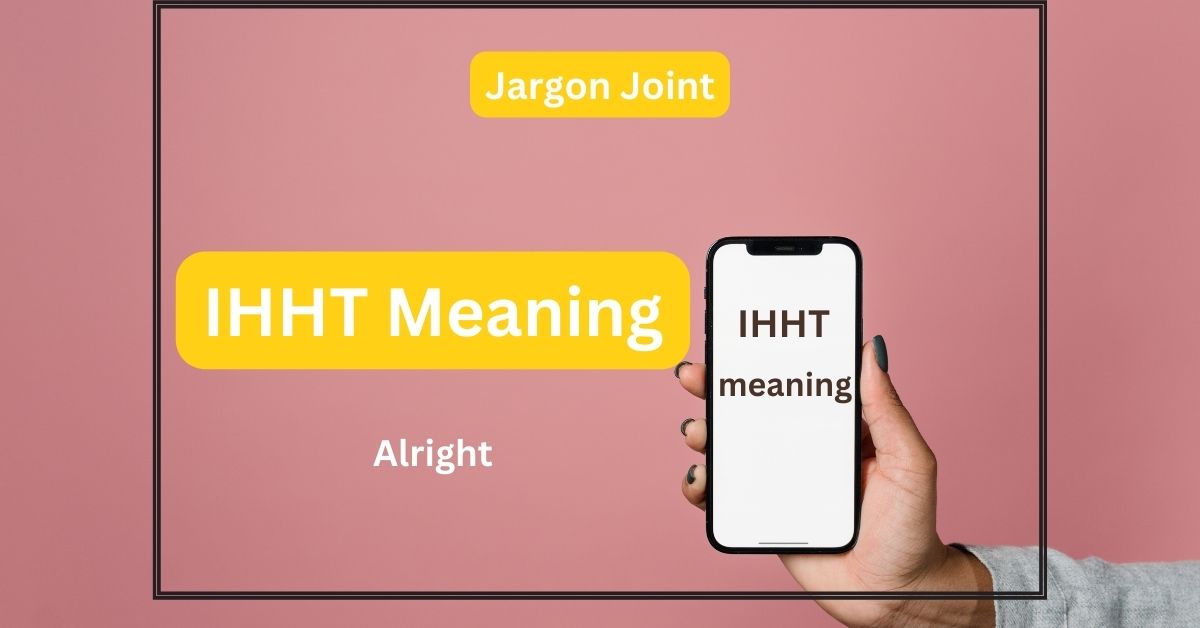 IHHT Meaning in Chats