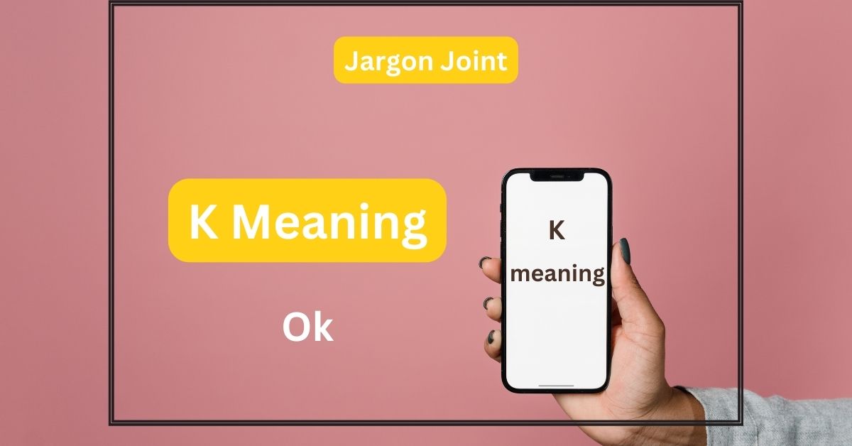 K meaning