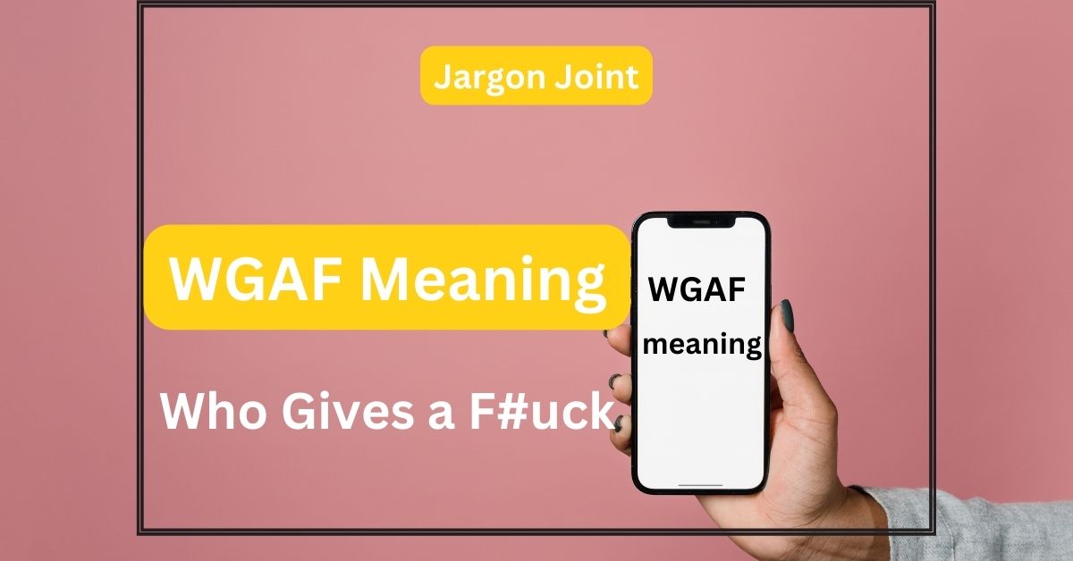 WGAF meaning