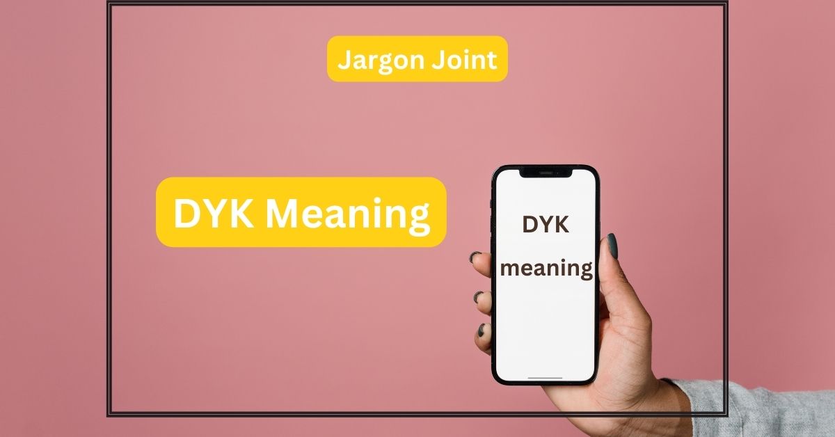 DYK Meaning in chats