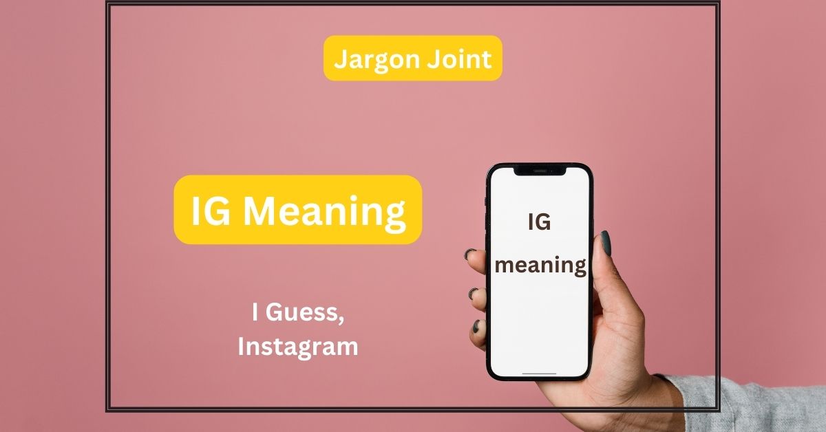 IG Meaning in Chats