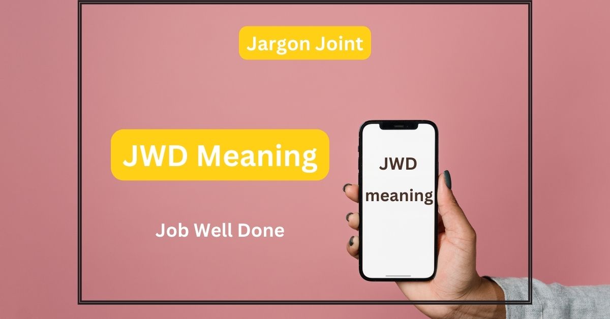 JWD Meaning in Chats